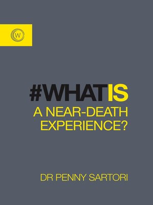 cover image of What Is a Near Death Experience?
